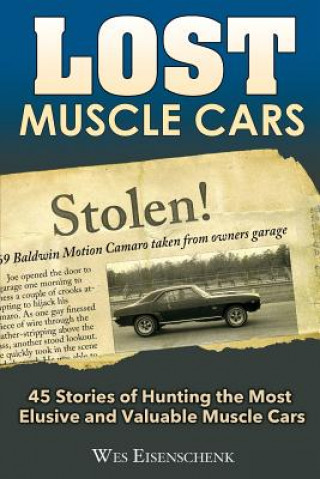 Könyv Lost Muscle Cars Eisenschenk Wes Eisenschenk