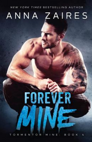 Libro Forever Mine - Tormentor Mine 4 Zaires Anna Zaires