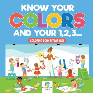 Książka Know Your Colors and Your 1,2,3... Coloring Book 5 Year Old Educando Kids