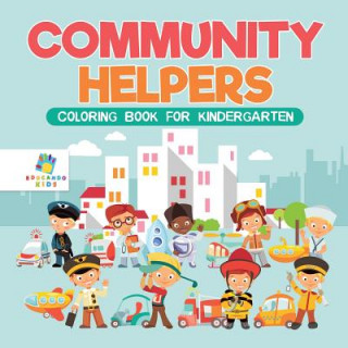 Könyv Community Helpers Coloring Book for Kindergarten Educando Kids