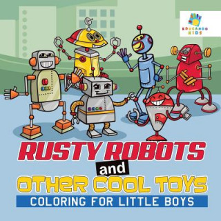 Książka Rusty Robots and Other Cool Toys Coloring for Little Boys Educando Kids