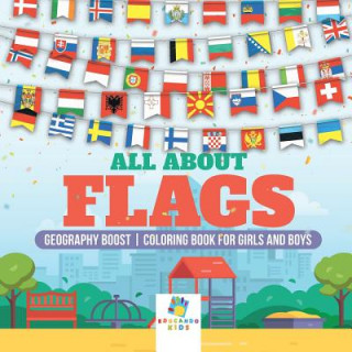 Kniha All About Flags Geography Boost Coloring Book for Girls and Boys Educando Kids