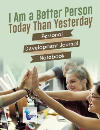 Carte I Am a Better Person Today Than Yesterday Personal Development Journal Notebook Inspira Journals Planners & Notebooks Inspira Journals