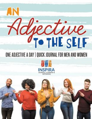 Książka Adjective to the Self One Adjective a Day Quick Journal for Men and Women Inspira Journals Planners & Notebooks Inspira Journals