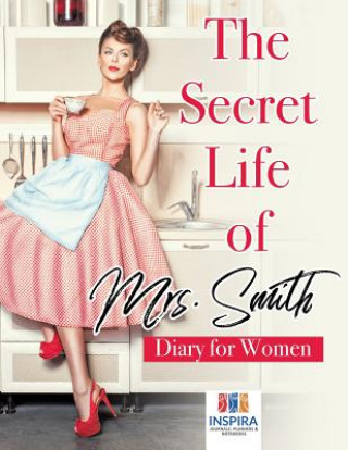 Książka Secret Life of Mrs. Smith Diary for Women Inspira Journals Planners & Notebooks Inspira Journals