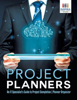 Book Project Planners An IT Specialist's Guide to Project Completion Planner Organizer Inspira Journals Planners & Notebooks Inspira Journals