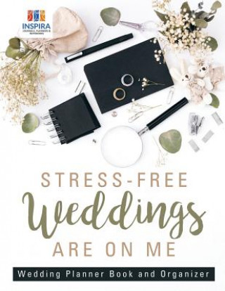Carte Stress-Free Weddings are On Me Wedding Planner Book and Organizer Inspira Journals Planners & Notebooks Inspira Journals