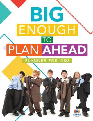 Buch Big Enough to Plan Ahead - Planner for Kids Inspira Journals Planners & Notebooks Inspira Journals