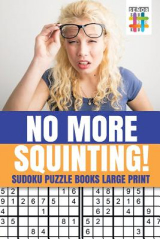 Carte No More Squinting! - Sudoku Puzzle Books Large Print Senor Sudoku