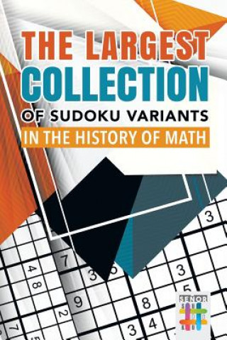 Книга Largest Collection of Sudoku Variants in the History of Math Senor Sudoku