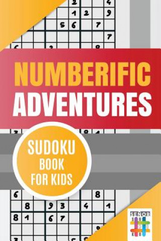 Carte Numberific Adventures Sudoku Book for Kids Senor Sudoku