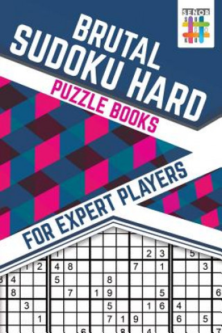 Kniha Brutal Sudoku Hard Puzzle Books for Expert Players Senor Sudoku