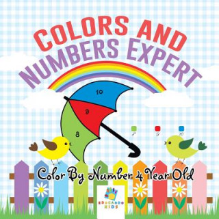 Kniha Colors and Numbers Expert Color By Number 4 Year Old Educando Kids