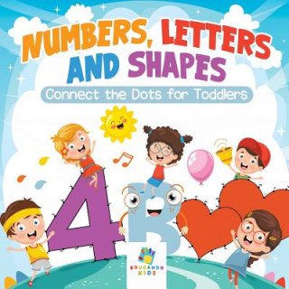 Kniha Numbers, Letters and Shapes Connect the Dots for Toddlers Educando Kids