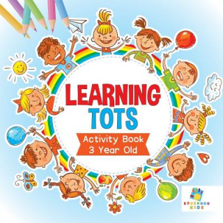 Kniha Learning Tots Activity Book 3 Year Old Educando Kids
