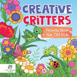 Kniha Creative Critters Activity Book 8 Year Old Kids Educando Kids