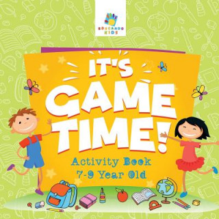 Książka It's Game Time! Activity Book 7-9 Year Old Educando Kids