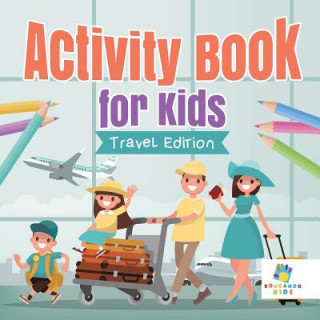 Książka Activity Book for Kids Travel Edition Educando Kids