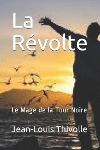 Carte La Révolte Jean-Louis Thivolle