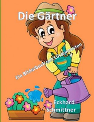 Könyv Die Gärtner Ein Bilderbuch Mit Lückentexten Bettina Bauch