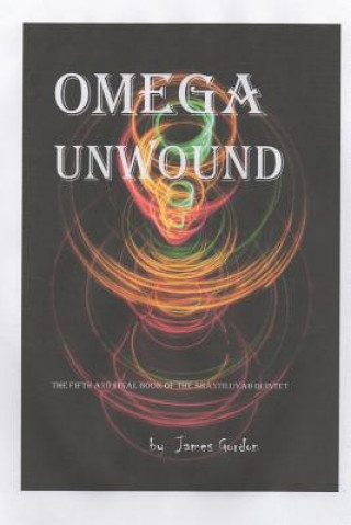 Kniha Omega Unwound James Gordon
