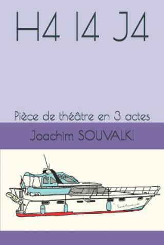Книга H4 I4 J4: Pi?ce de théâtre en 3 actes Joachim Souvalki