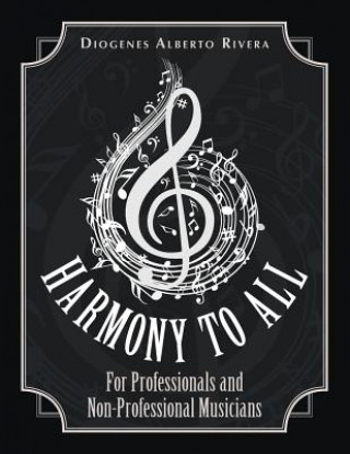 Buch Harmony to All Rivera Diogenes Alberto Rivera