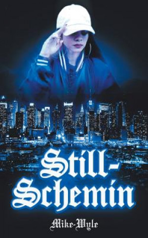 Knjiga Still-Schemin Mike-Wyle