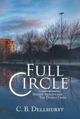 Könyv Full Circle Dellhurst C. B. Dellhurst