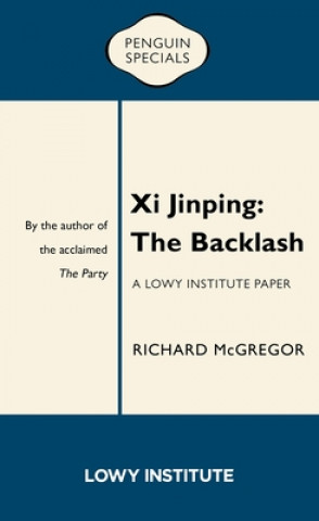 Könyv Xi Jinping: The Backlash Richard McGregor