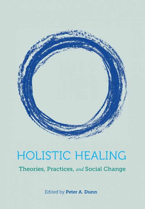 Libro Holistic Healing Peter A. Dunn