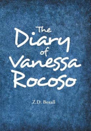 Kniha Diary of Vanessa Rocoso Boxall Z.D. Boxall