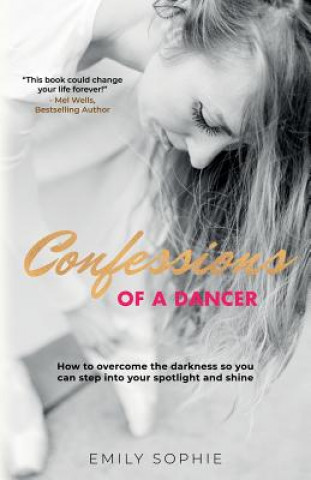 Kniha Confessions of a Dancer Sophie Emily Sophie