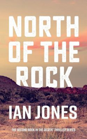 Knjiga North Of The Rock Jones Ian Jones