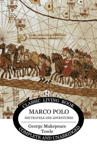 Kniha Marco Polo Towle George Makepeace Towle