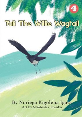 Livre Tali the Willie Wagtail Igara Noriega Igara