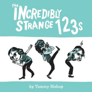 Book Incredibly Strange 123s Bishop Tommy Bishop