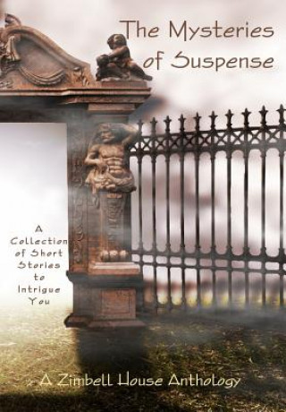 Książka Mysteries of Suspence Publishing Zimbell  House Publishing