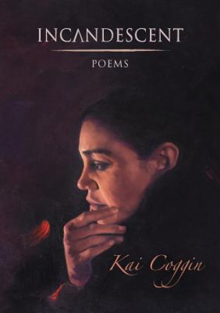 Knjiga Incandescent Coggin Kai Coggin