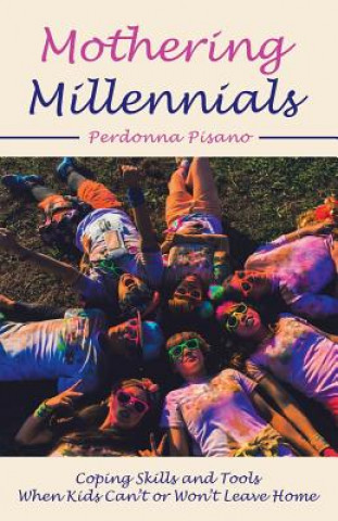 Könyv Mothering Millennials Pisano Perdonna Pisano