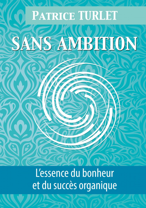 Libro Sans ambition Patrice Turlet