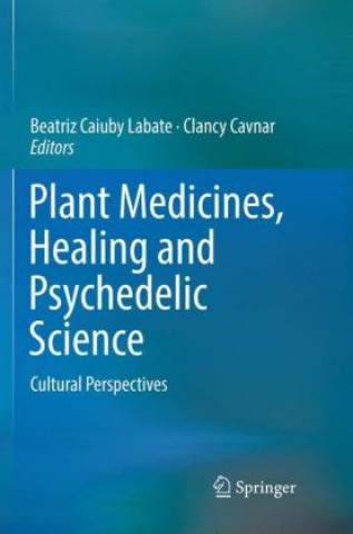 Kniha Plant Medicines, Healing and Psychedelic Science Clancy Cavnar