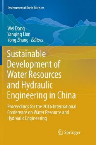 Kniha Sustainable Development of Water Resources and Hydraulic Engineering in China Wei Dong