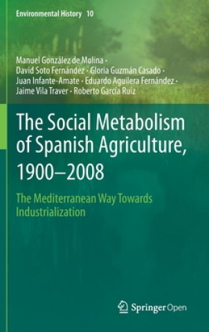 Kniha Social Metabolism of Spanish Agriculture, 1900-2008 Manuel Gonzalez de Molina