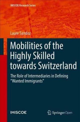 Carte Mobilities of the Highly Skilled towards Switzerland Laure Sandoz