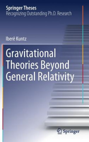 Knjiga Gravitational Theories Beyond General Relativity Ibere Kuntz