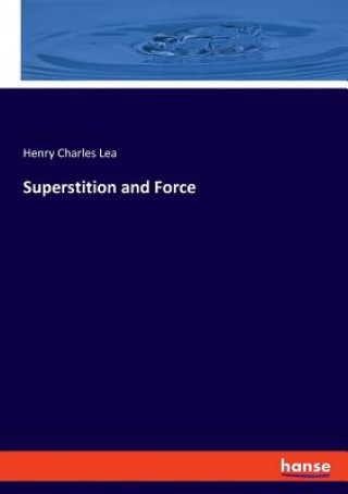Buch Superstition and Force Henry Charles Lea