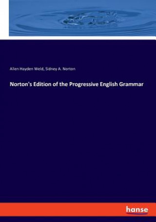 Kniha Norton's Edition of the Progressive English Grammar Allen Hayden Weld