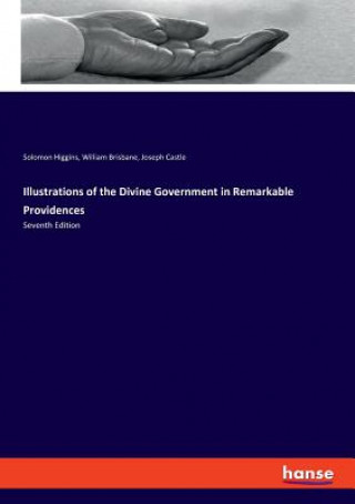 Kniha Illustrations of the Divine Government in Remarkable Providences Solomon Higgins