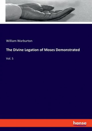 Kniha Divine Legation of Moses Demonstrated William Warburton